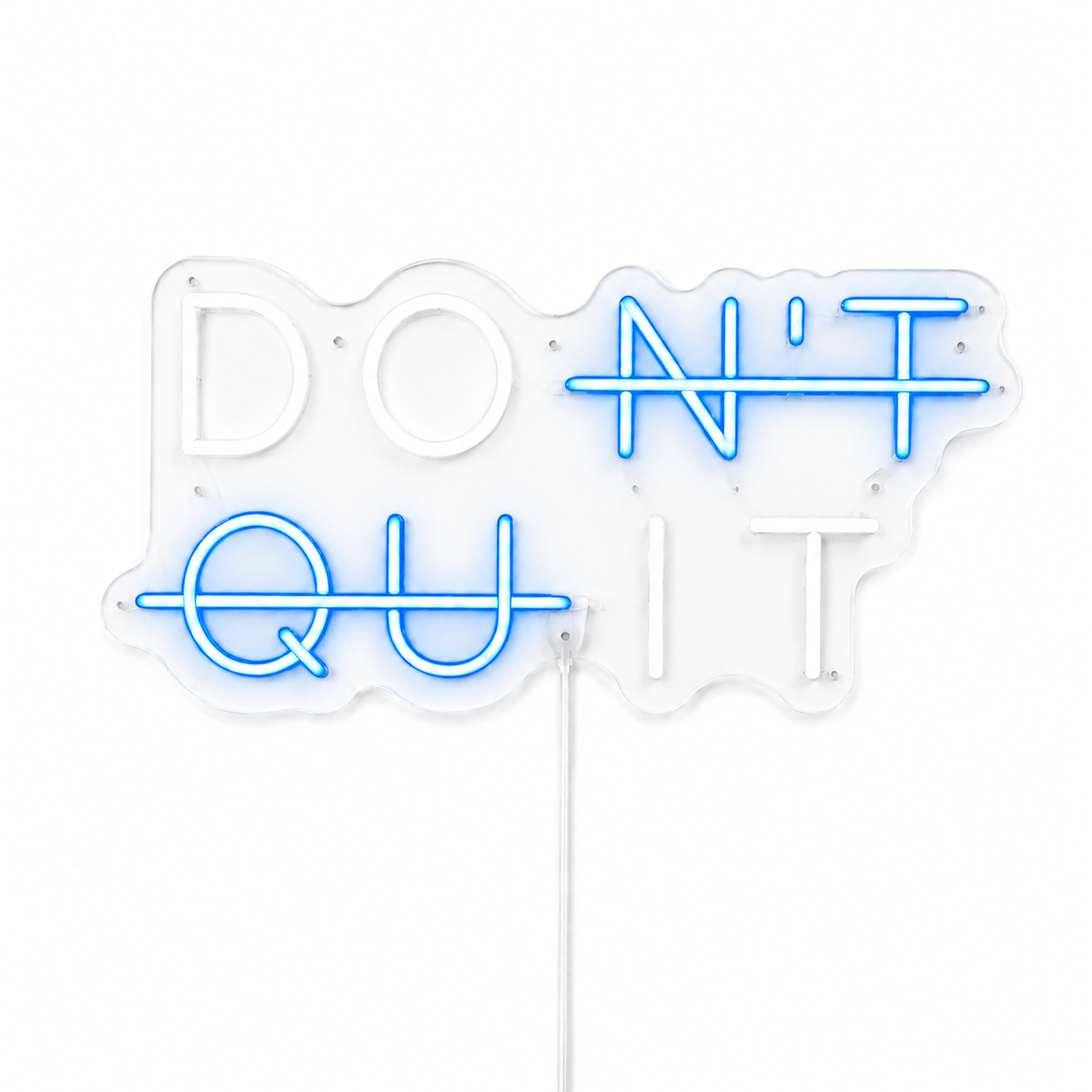 Don't Quit - Neon LED